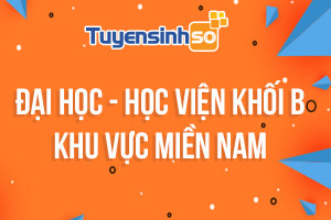 ĐH - HV Khối B khu vực Miền Nam